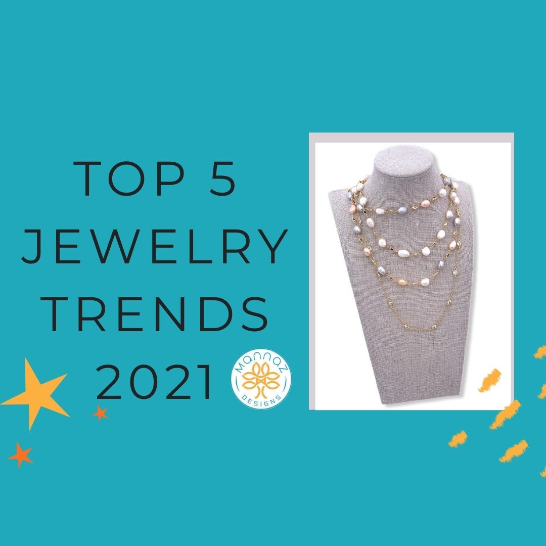 Top 5 Jewelry Trends 2021