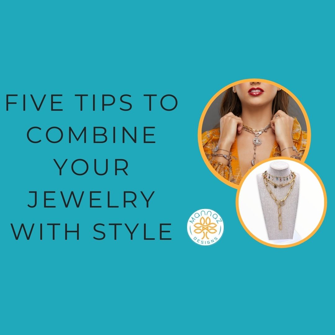 Want to know how to combine your jewelry with style?