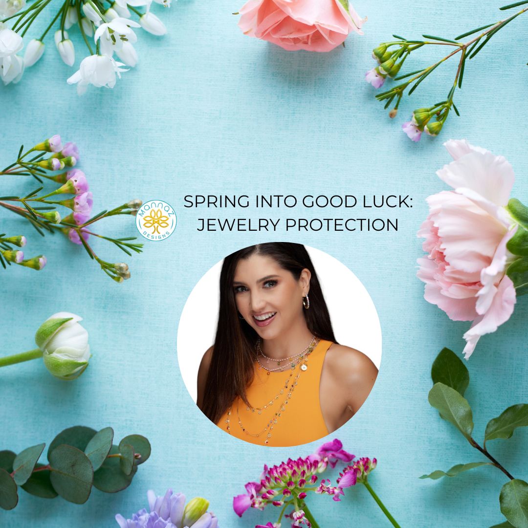 Spring into Good Luck: Jewelry Protection